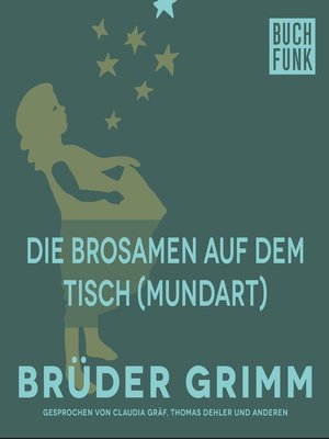 cover image of Die Brosamen auf dem Tisch (Mundart)